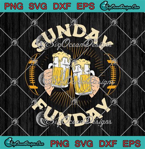 Sunday Funday Football Party Funny Beer Drinking Svg Png Eps Dxf Cricut