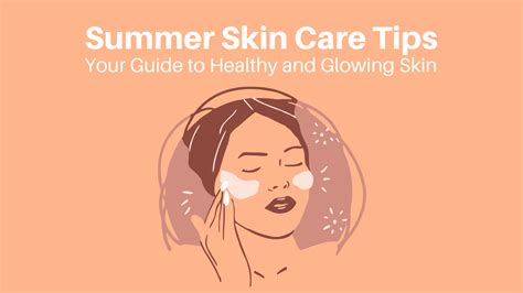 Glowing Through The Heat Essential Summer Skin Care Tips For Healthy Radiance Cureayu