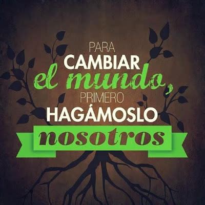 Imágenes con Frases Ambientales y Ecológicas