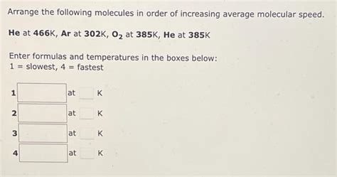 Solved Arrange The Following Molecules In Order Of Incre