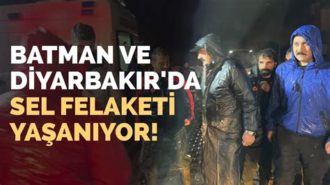 Batman ve Diyarbakır da Sel Felaketi Yaşanıyor YouTube