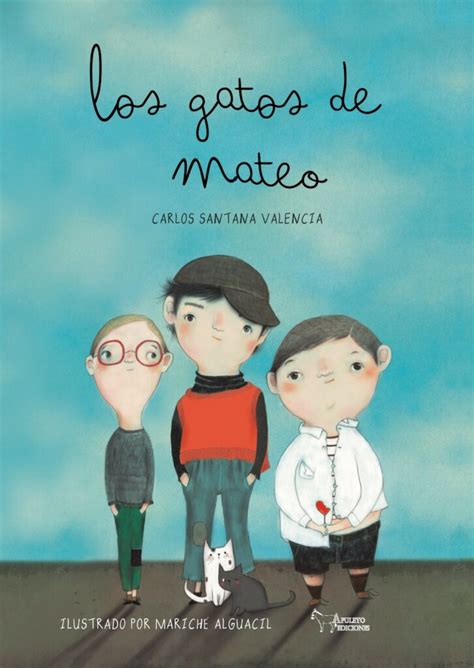 Los Gatos De Mateo Apuleyo Ediciones Sello Editorial