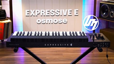 Expressive E Osmose D Polyphonic Synthesizer Overview Better Music