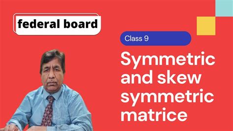 Symmetric And Skew Symmetric Matrices Ex Class Fb Maths With Sir