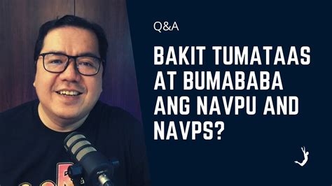 Bakit Tumataas At Bumababa Ang Navpu At Navps Youtube