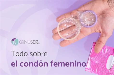 Todo Sobre El Condón Femenino