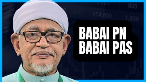 DENGAN INI HADI AWANG BAWA PAS KELUAR DARI PERIKATAN NASIONAL