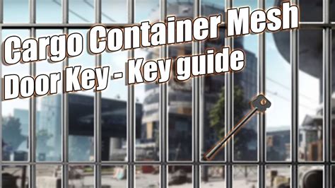 Cargo Container Mesh Door Key | Tarkov Key Guide - YouTube