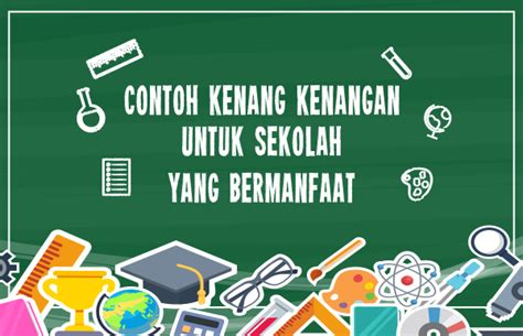 Contoh Kenang Kenangan Untuk Sekolah Yang Bermanfaat