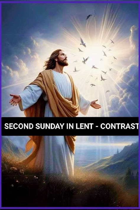 SECOND SUNDAY IN LENT – CONTRAST - Prayers and Petitions