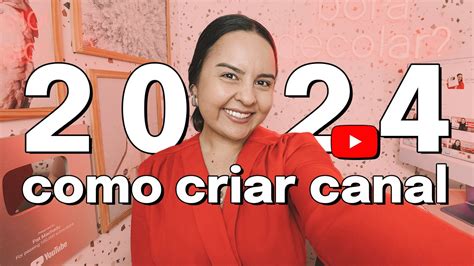 Como CRIAR CANAL No YouTube Do Jeito Certo Em 2024 Passo A Passo YouTube