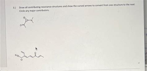 [solved] 3 Draw All Contributing Resonance Structures An