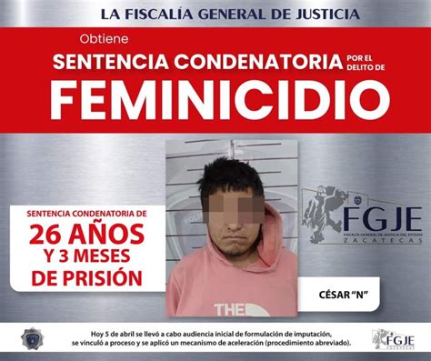 Feminicida De Jerez Recibe 26 Años De Carcel Accesozac