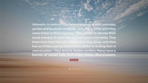 Susan Cain Quote Introverts In Contrast May Have Strong Social