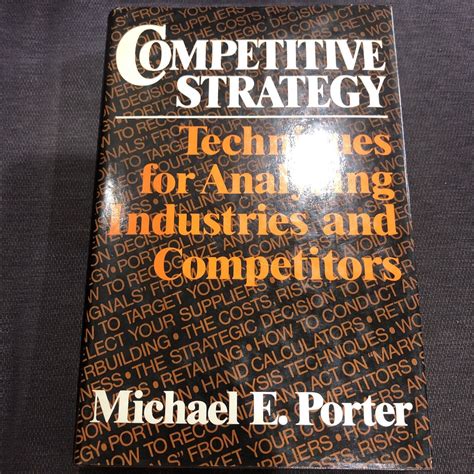 Competitive Strategy Techniques For Analyzing Industries And