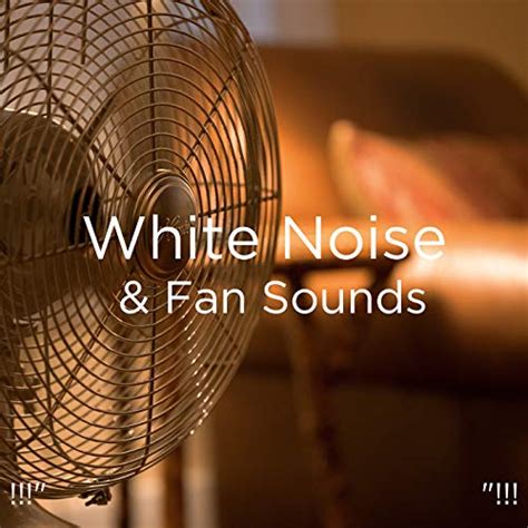 Play White Noise Fan Sounds By White Noise Baby Sleep