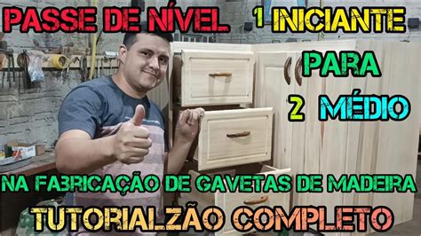 Tutorial Completo Simplificado Como Fazer Gavetas De Madeira Drawer