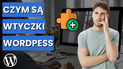 Czym S Wtyczki Wordpress