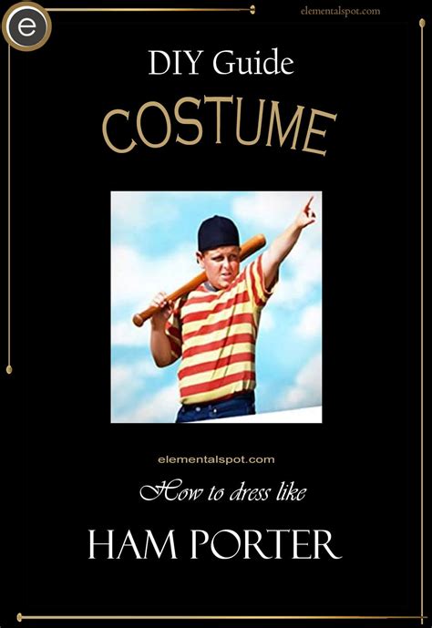 Dress Up Like Ham Porter from The Sandlot - Elemental Spot