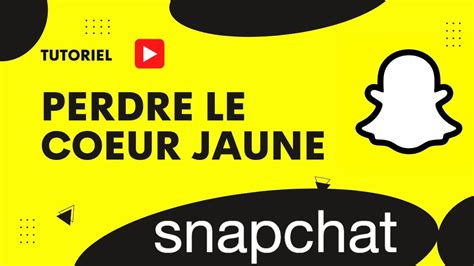 Comment Perdre Le C Ur Jaune Sur Snapchat Youtube