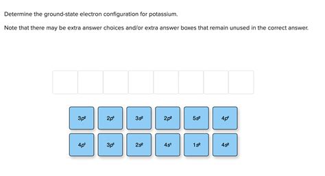 Solved Determine The Ground State Electron Configuration For