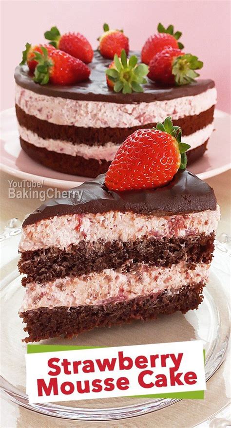 Chocolate Cake With Strawberry Mousse Baking Cherry Recipe In 2024