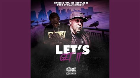 Lets Get It Feat Cee Knowledge Youtube