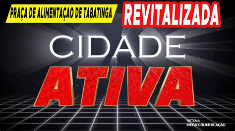 Pra A De Alimenta O De Tabatinga Esta Sendo Revitalizada Youtube