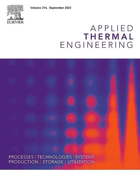 工程技术sci期刊推荐：applied Thermal Engineering 佩普学术