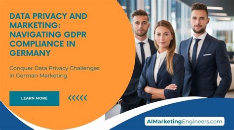 Data Privacy And Marketing Navigating GDPR Compliance In Germany AI