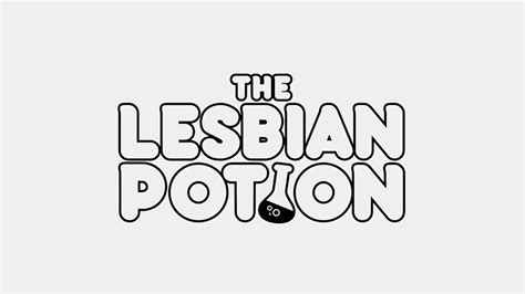 The Lesbian Potion Wanna Try