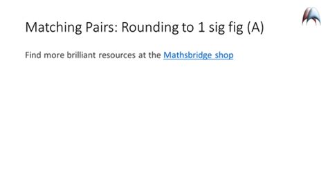 Matching Pairs Rounding Significant Figures Teaching Resources