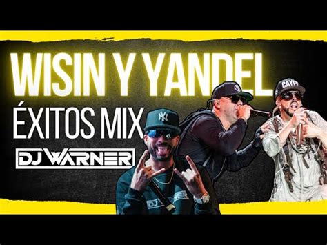 Wisin Yandel Presentan Clasicos Mix By Dj Warner Youtube