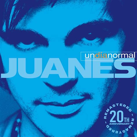 ‎un Día Normal 20th Anniversary Remastered De Juanes En Apple Music