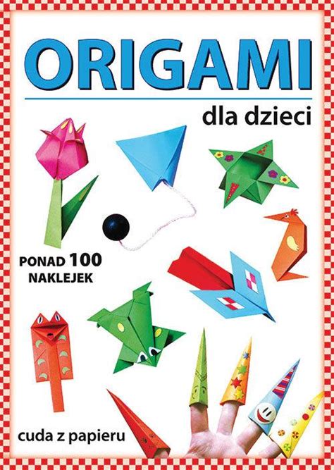 Origami Dla Dzieci Beata Guzowska Oficjalne Archiwum Allegro