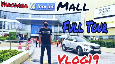 Inorbit Mall Vadodara Vlog19 Only 2 In India ️ Inorbitmall