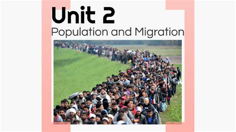 Unit 2 Population And Migration By Britt Kosinski On Prezi