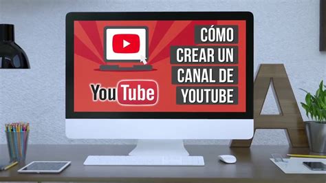 Como Crear Un Canal De Youtube Tutorial Paso A Paso Youtube