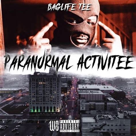 Baglife Tee Paranormal Activitee Lyrics And Tracklist Genius