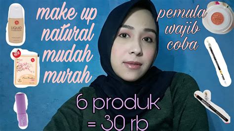 Tutorial Make Up Pemula Natural Mudah Dan Murah Youtube