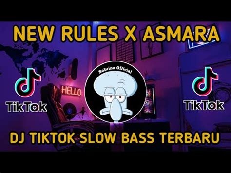 Dj Tiktok Terbaru Dj New Rules X Asmara Sound Viral Jedag Jedug