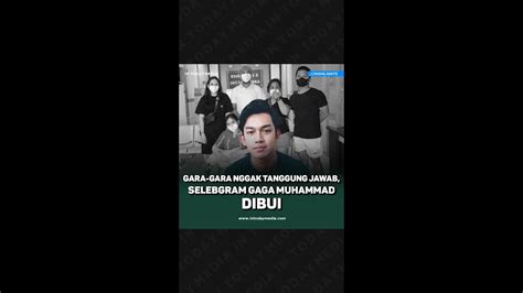 Gara Gara Nggak Tanggung Jawab Selebgram Gaga Muhammad Dibui Youtube