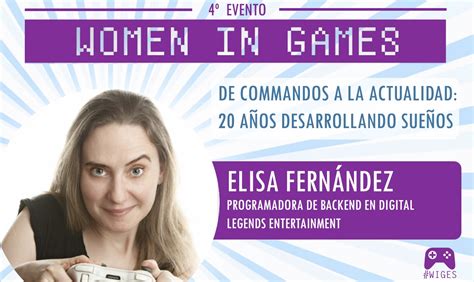 Women in Games ES on Twitter Elisa Fernández con más de 20 años