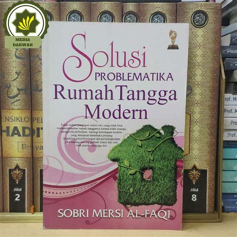 Jual Buku Solusi Problematika Rumah Tangga Modern Sobri Mersi Al Faqi