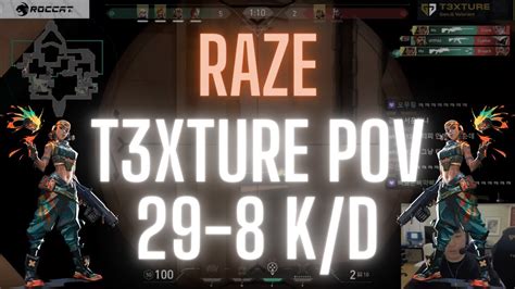 GEN T3xture POV Raze On Bind 29 8 K D VALORANT Pro POV YouTube