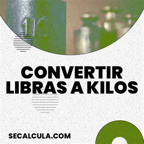 187 Libras A Kilos Estudiar