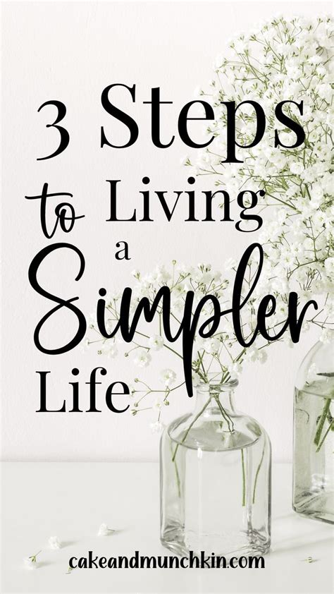 Simple Living 3 Steps To Simplifying Your Decisions And Life