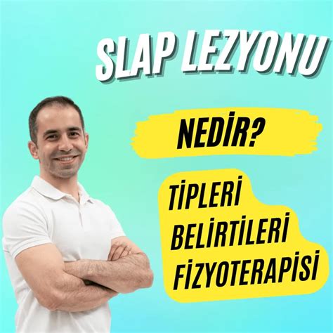 SLAP Lezyonu Nedir Belirtileri Ve Tedavisi M Terapi