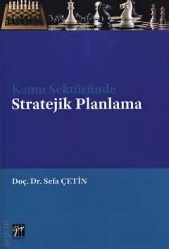 Kamu Sekt R Nde Stratejik Planlama Sefa Etin Kitap