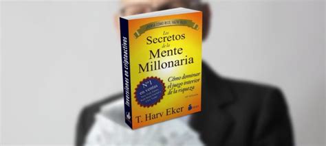 Los Secretos De La Mente Millonaria 4 Ideas Clave Invertir Joven